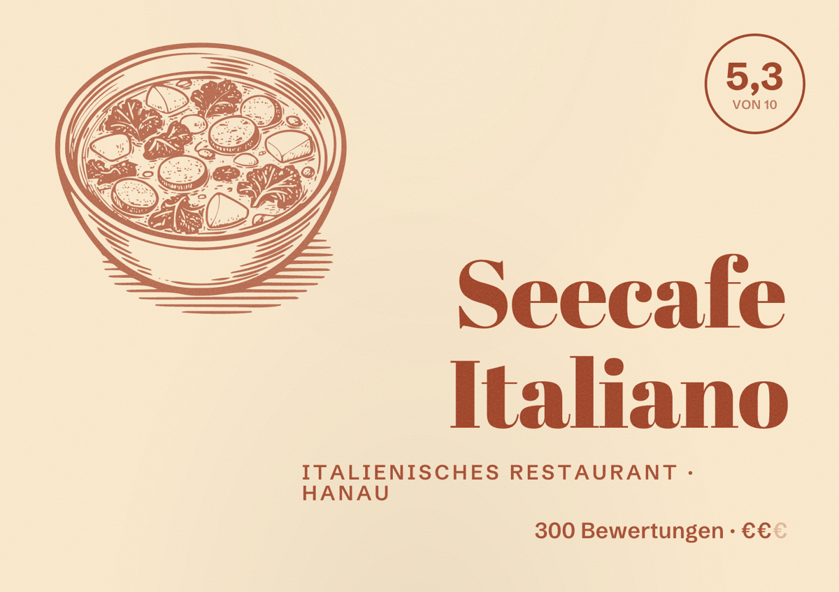 Illustriertes Poster von Seecafe Italiano, Italienisches Restaurant in Hanau: Bewertung 5,3 von 10 aus 300 Bewertungen, Preisniveau €€
