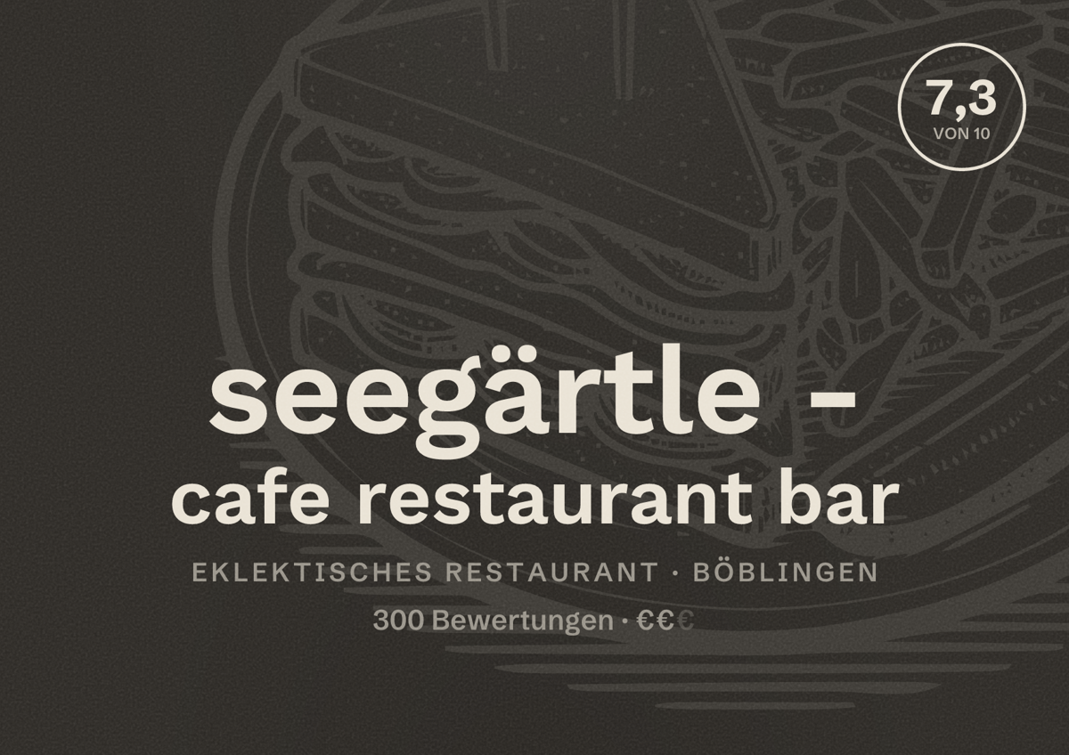 Illustriertes Poster von seegärtle - cafe restaurant bar, Eklektisches Restaurant in Böblingen: Bewertung 7,3 von 10 aus 300 Bewertungen, Preisniveau €€