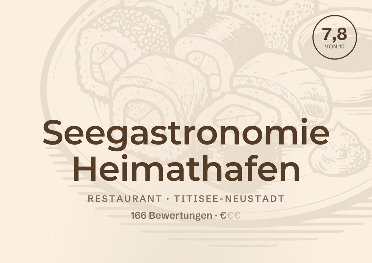 Illustriertes Poster von Seegastronomie Heimathafen, Restaurant in Titisee-Neustadt: Bewertung 7,8 von 10 aus 166 Bewertungen, Preisniveau €