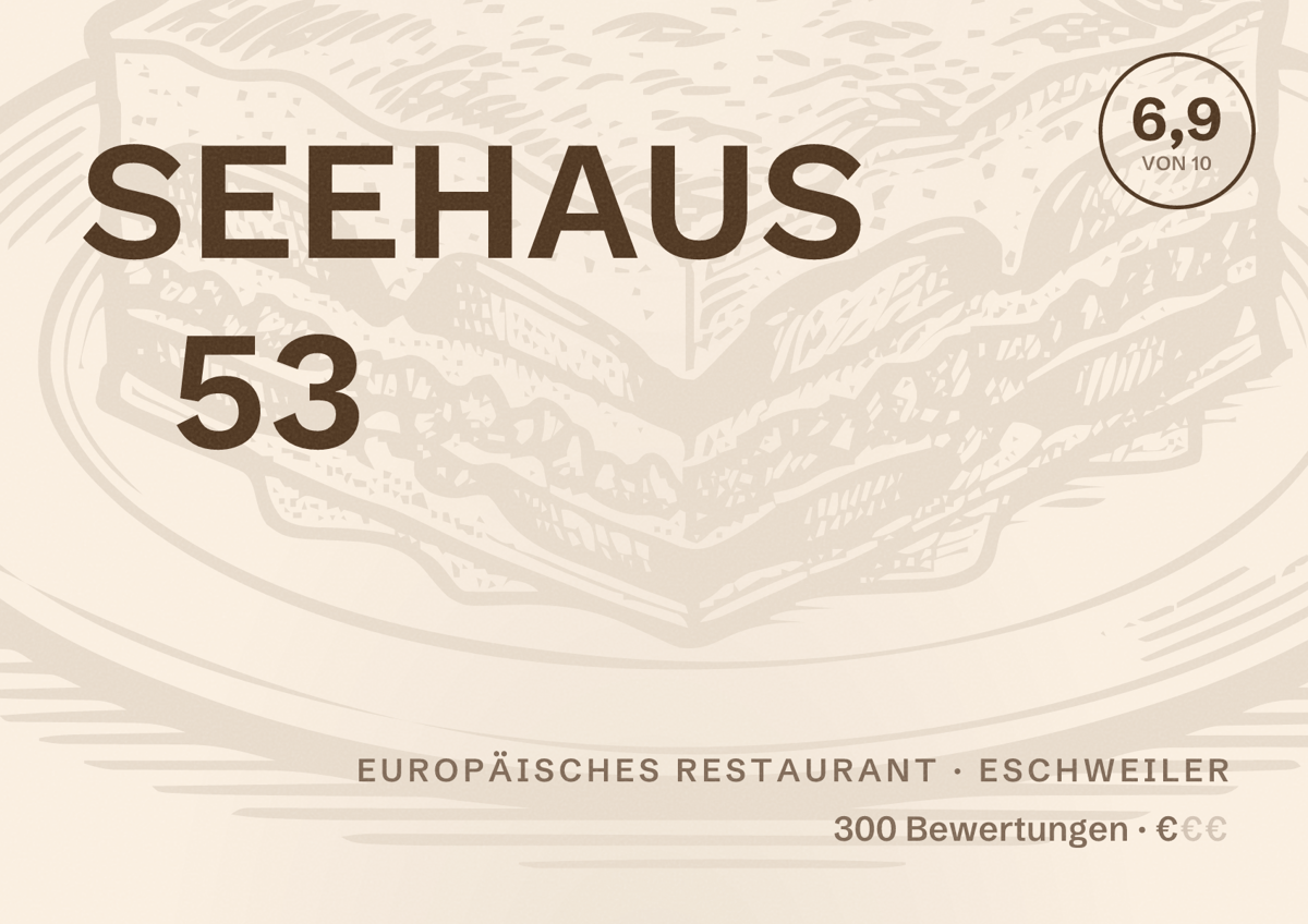 Illustriertes Poster von SEEHAUS 53, Europäisches Restaurant in Eschweiler: Bewertung 6,9 von 10 aus 300 Bewertungen, Preisniveau €