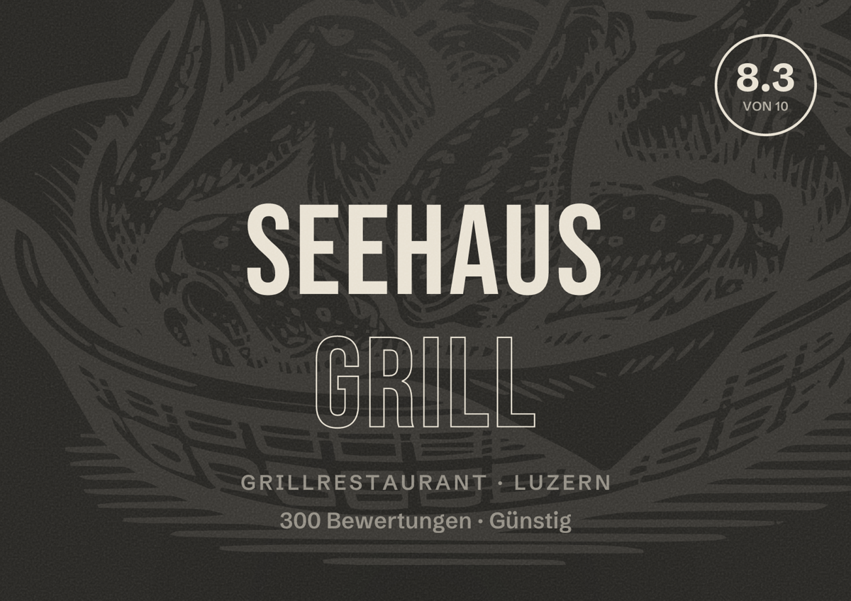 Illustriertes Poster von Seehaus Grill, Grillrestaurant in Luzern: Bewertung 8.3 von 10 aus 300 Bewertungen, Preisniveau Günstig