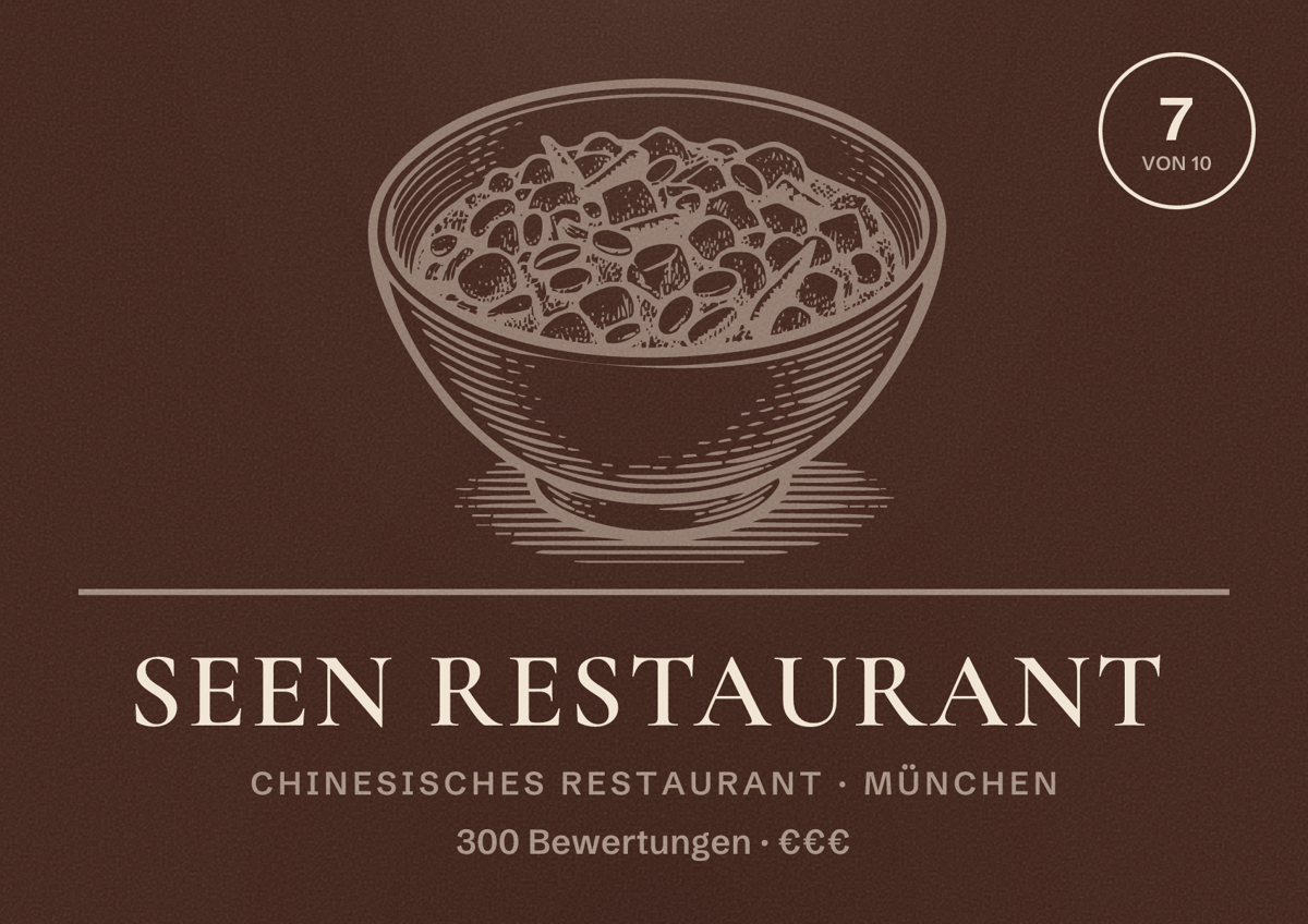 Illustriertes Poster von SEEN RESTAURANT, Chinesisches Restaurant in München: Bewertung 7,0 von 10 aus 300 Bewertungen, Preisniveau €€€