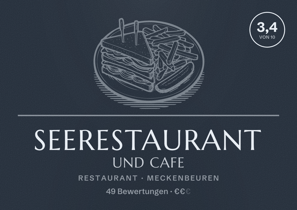 Illustriertes Poster von Seerestaurant und Cafe, Restaurant in Meckenbeuren: Bewertung 3,4 von 10 aus 49 Bewertungen, Preisniveau €€