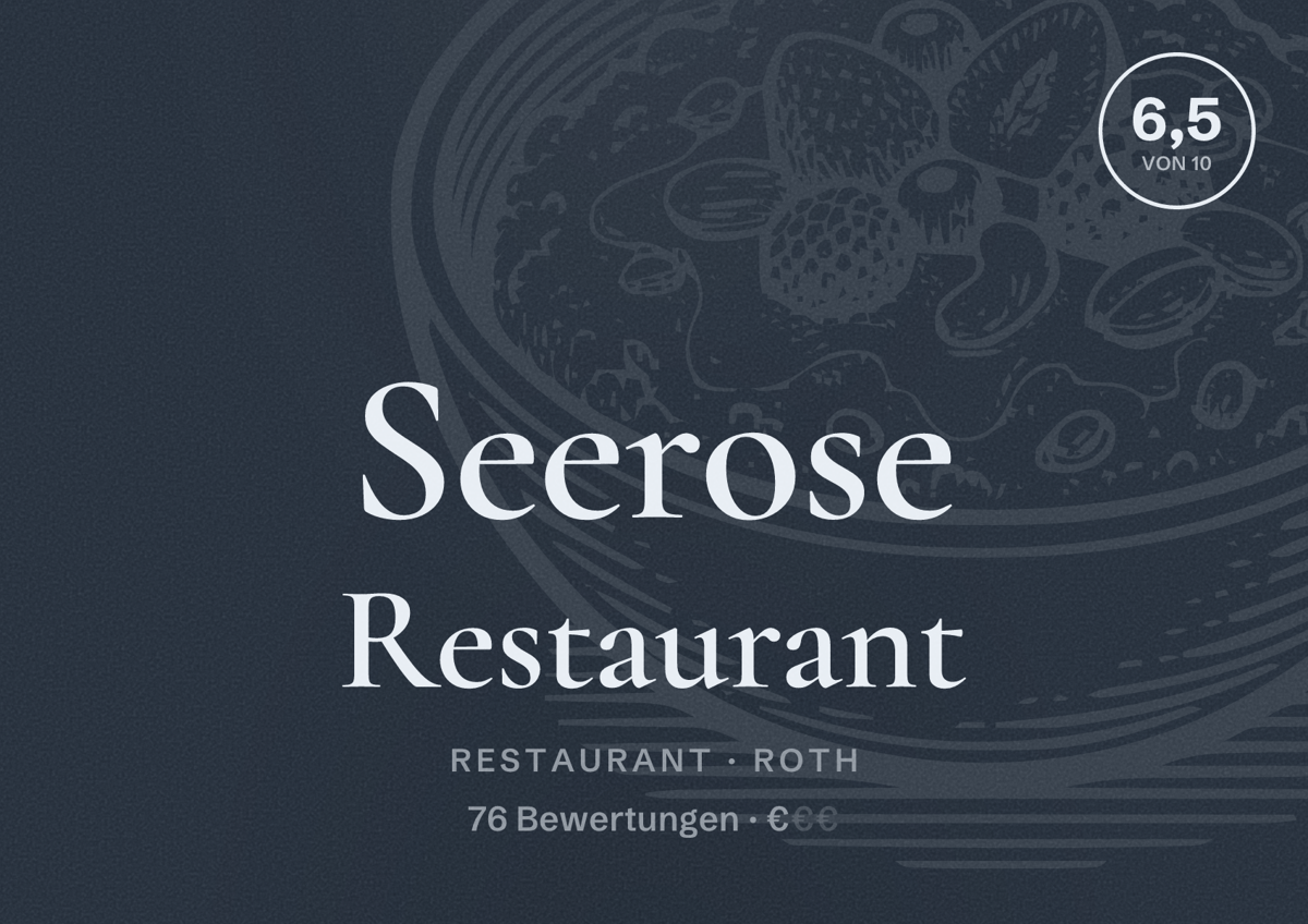 Illustriertes Poster von Seerose Restaurant, Restaurant in Roth: Bewertung 6,5 von 10 aus 76 Bewertungen, Preisniveau €