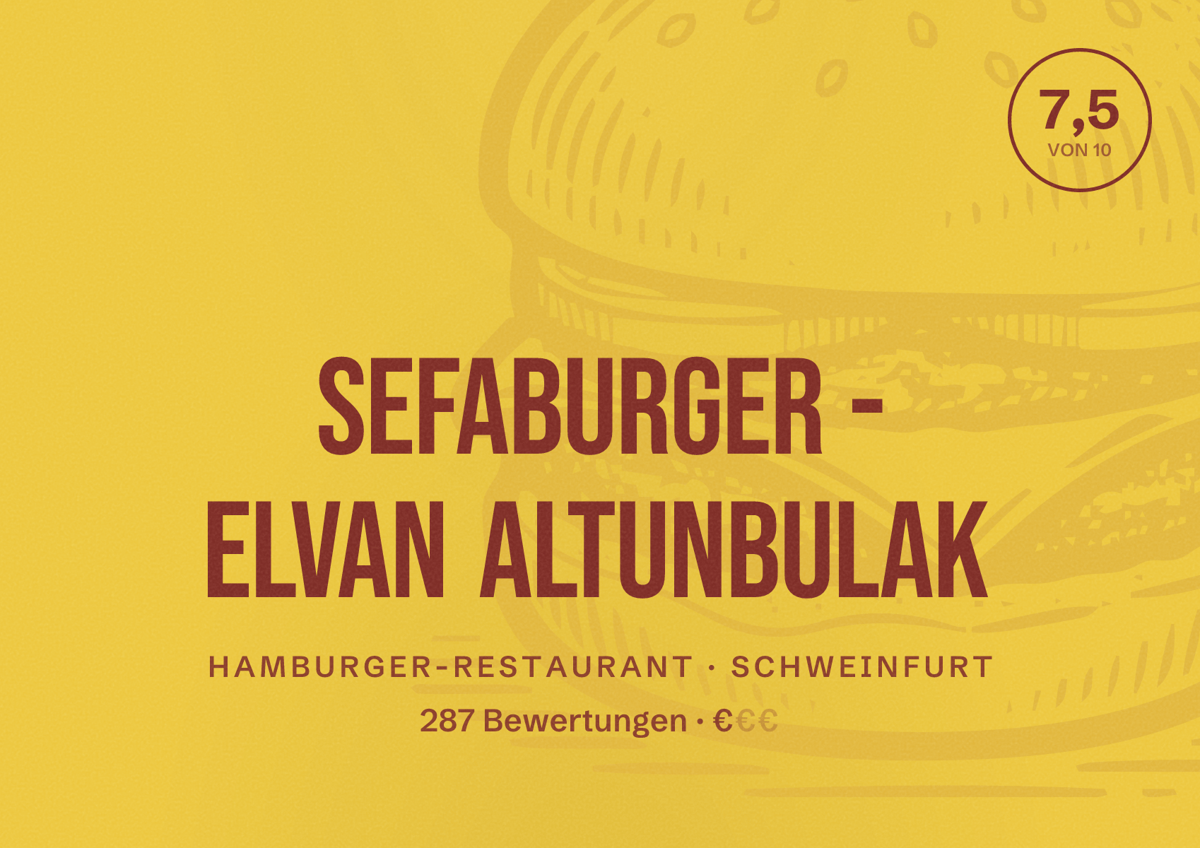 Illustriertes Poster von Sefaburger - Elvan Altunbulak, Hamburger-Restaurant in Schweinfurt: Bewertung 7,5 von 10 aus 287 Bewertungen, Preisniveau €