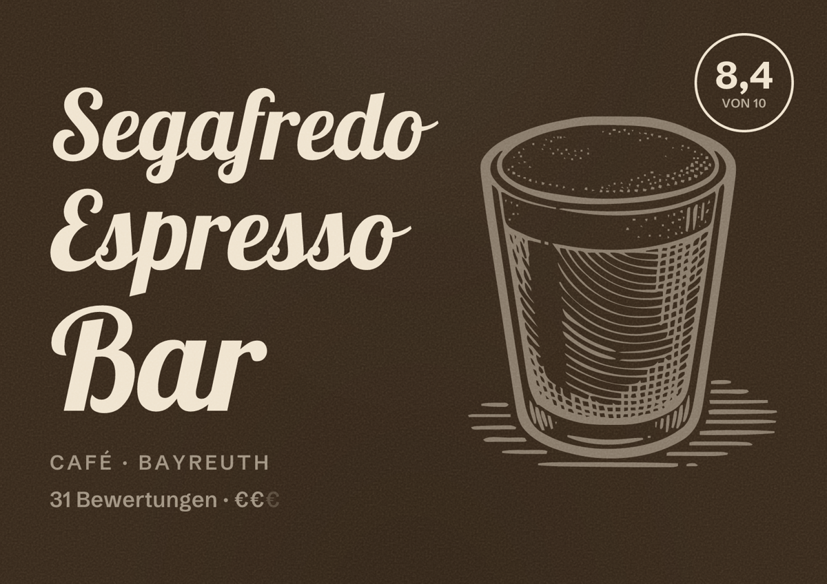 Illustriertes Poster von Segafredo Espresso Bar, Café in Bayreuth: Bewertung 8,4 von 10 aus 31 Bewertungen, Preisniveau €€