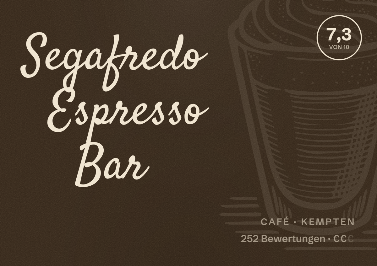 Illustriertes Poster von Segafredo Espresso Bar, Café in Kempten: Bewertung 7,3 von 10 aus 252 Bewertungen, Preisniveau €€