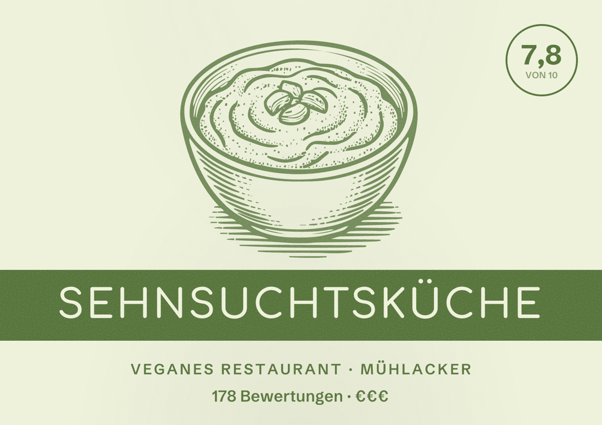 Illustriertes Poster von Sehnsuchtsküche, Veganes Restaurant in Mühlacker: Bewertung 7,8 von 10 aus 178 Bewertungen, Preisniveau €€€