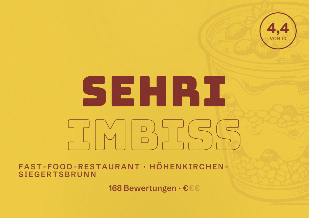 Illustriertes Poster von Sehri Imbiss, Fast-Food-Restaurant in Höhenkirchen-Siegertsbrunn: Bewertung 4,4 von 10 aus 168 Bewertungen, Preisniveau €