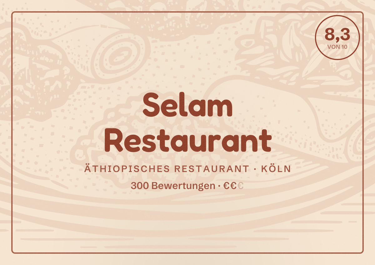 Illustriertes Poster von Selam Restaurant, Äthiopisches Restaurant in Köln: Bewertung 8,3 von 10 aus 300 Bewertungen, Preisniveau €€