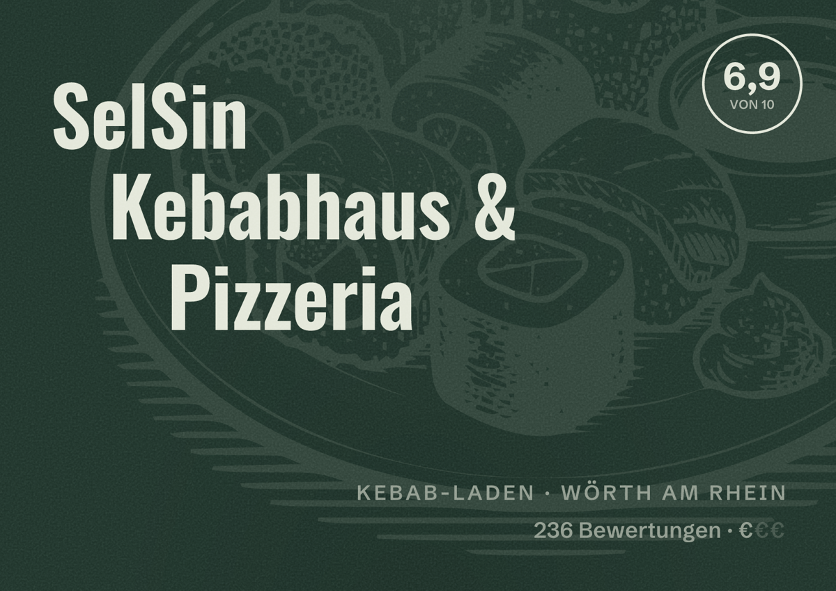 Illustriertes Poster von SelSin Kebabhaus & Pizzeria, Kebab-Laden in Wörth am Rhein: Bewertung 6,9 von 10 aus 236 Bewertungen, Preisniveau €