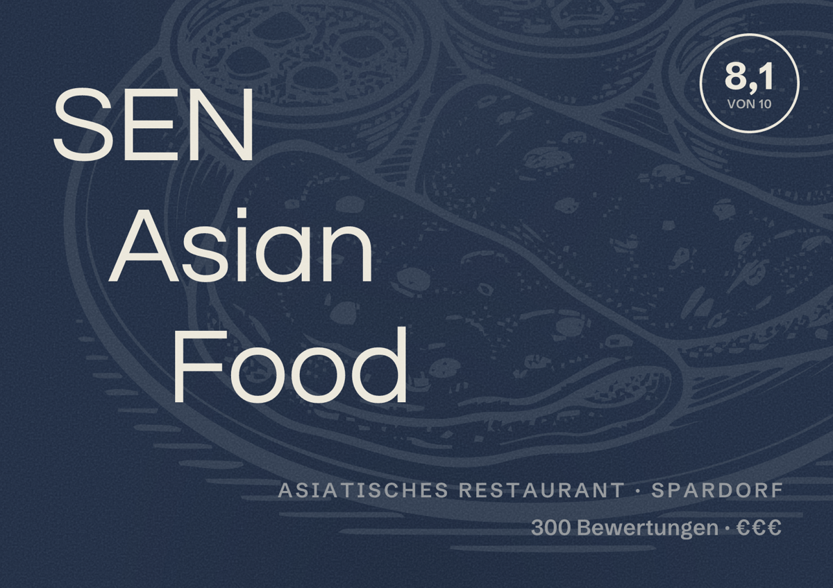 Illustriertes Poster von SEN Asian Food, Asiatisches Restaurant in Spardorf: Bewertung 8,1 von 10 aus 300 Bewertungen, Preisniveau €€€