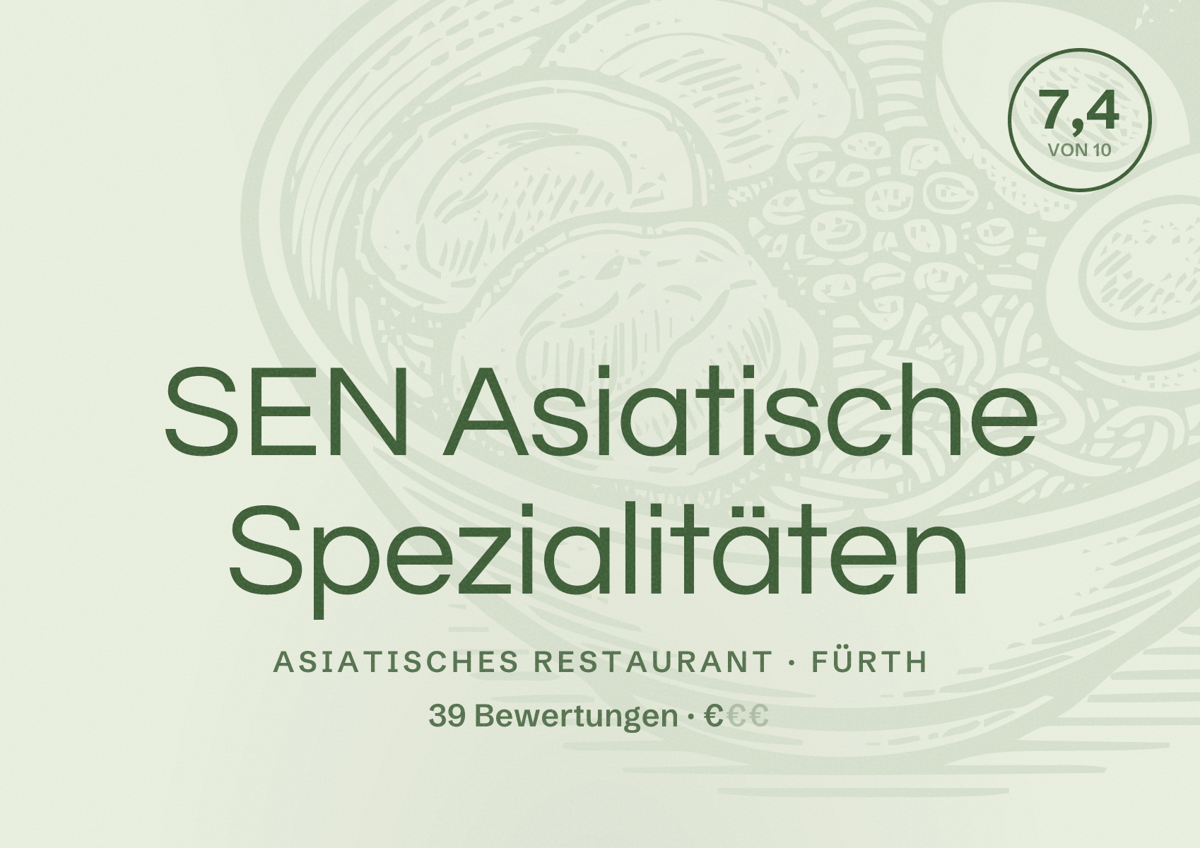 Illustriertes Poster von SEN Asiatische Spezialitäten, Asiatisches Restaurant in Fürth: Bewertung 7,4 von 10 aus 39 Bewertungen, Preisniveau €