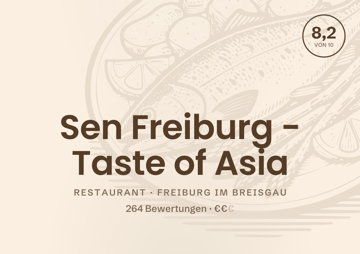 Illustriertes Poster von Sen Freiburg - Taste of Asia, Restaurant in Freiburg im Breisgau: Bewertung 8,2 von 10 aus 264 Bewertungen, Preisniveau €€