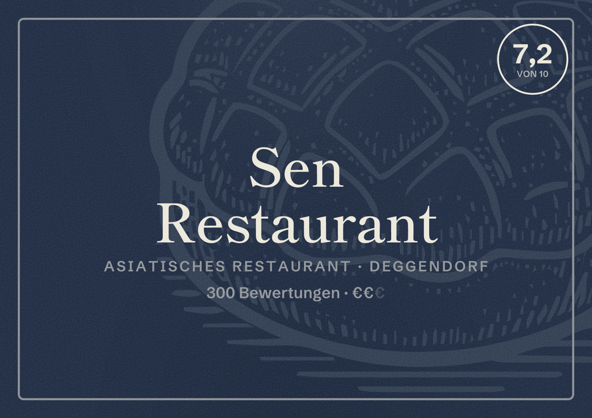 Illustriertes Poster von Sen Restaurant, Asiatisches Restaurant in Deggendorf: Bewertung 7,2 von 10 aus 300 Bewertungen, Preisniveau €€
