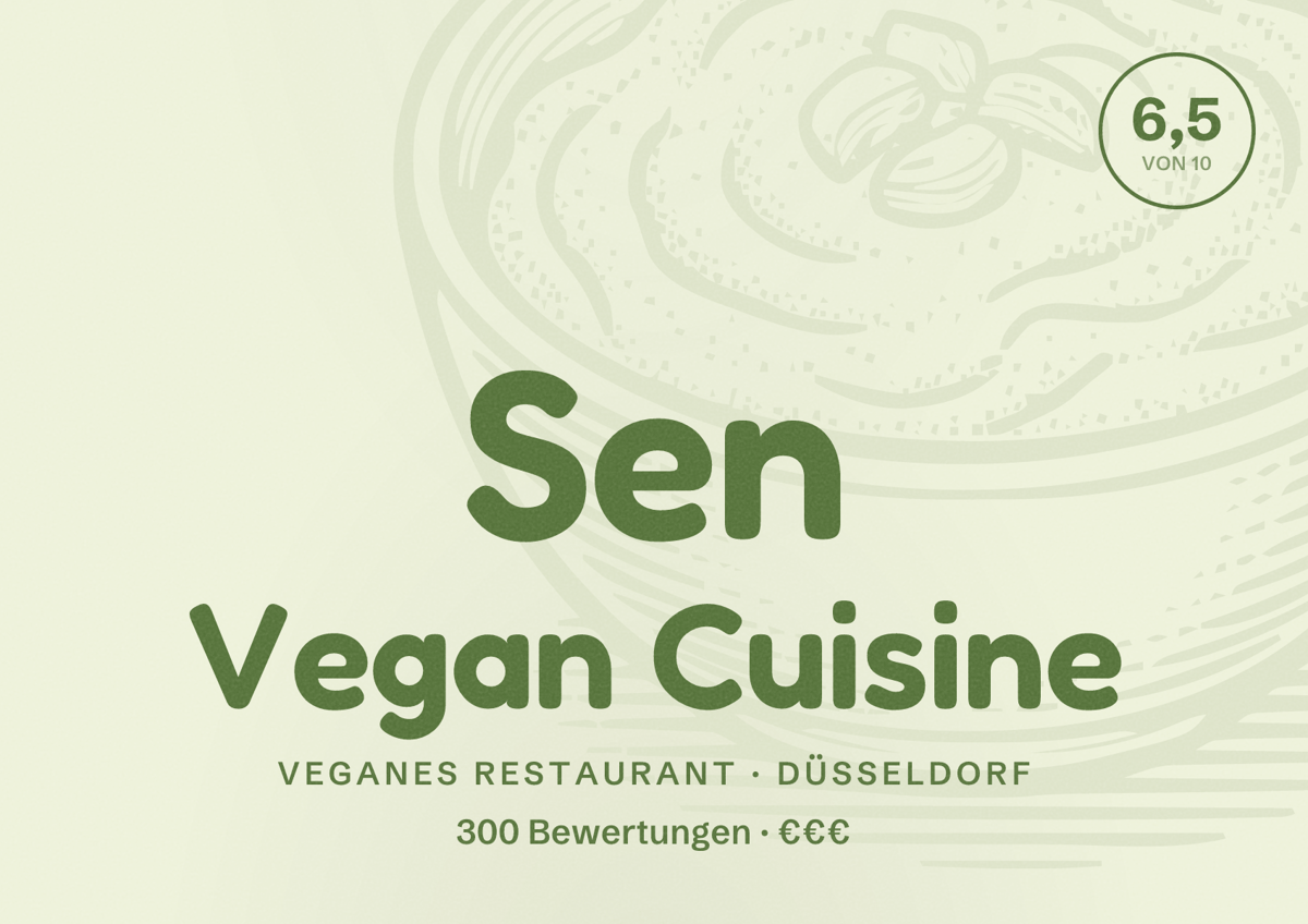 Illustriertes Poster von Sen Vegan Cuisine, Veganes Restaurant in Düsseldorf: Bewertung 6,5 von 10 aus 300 Bewertungen, Preisniveau €€€
