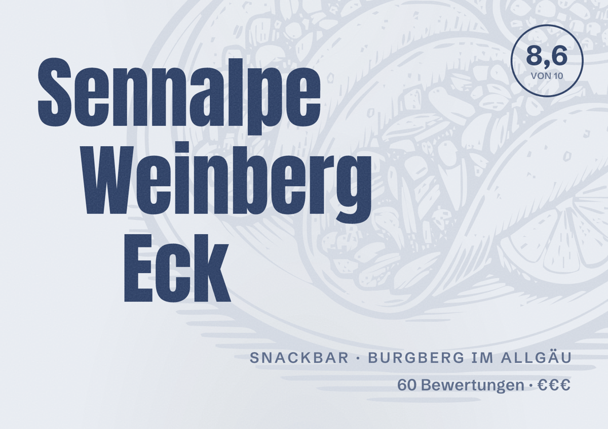 Illustriertes Poster von Sennalpe Weinberg Eck, Snackbar in Burgberg im Allgäu: Bewertung 8,6 von 10 aus 60 Bewertungen, Preisniveau €€€