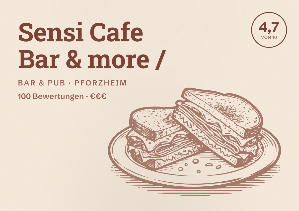 Illustriertes Poster von Sensi Cafe Bar & more /, Bar & Pub in Pforzheim: Bewertung 4,7 von 10 aus 100 Bewertungen, Preisniveau €€€