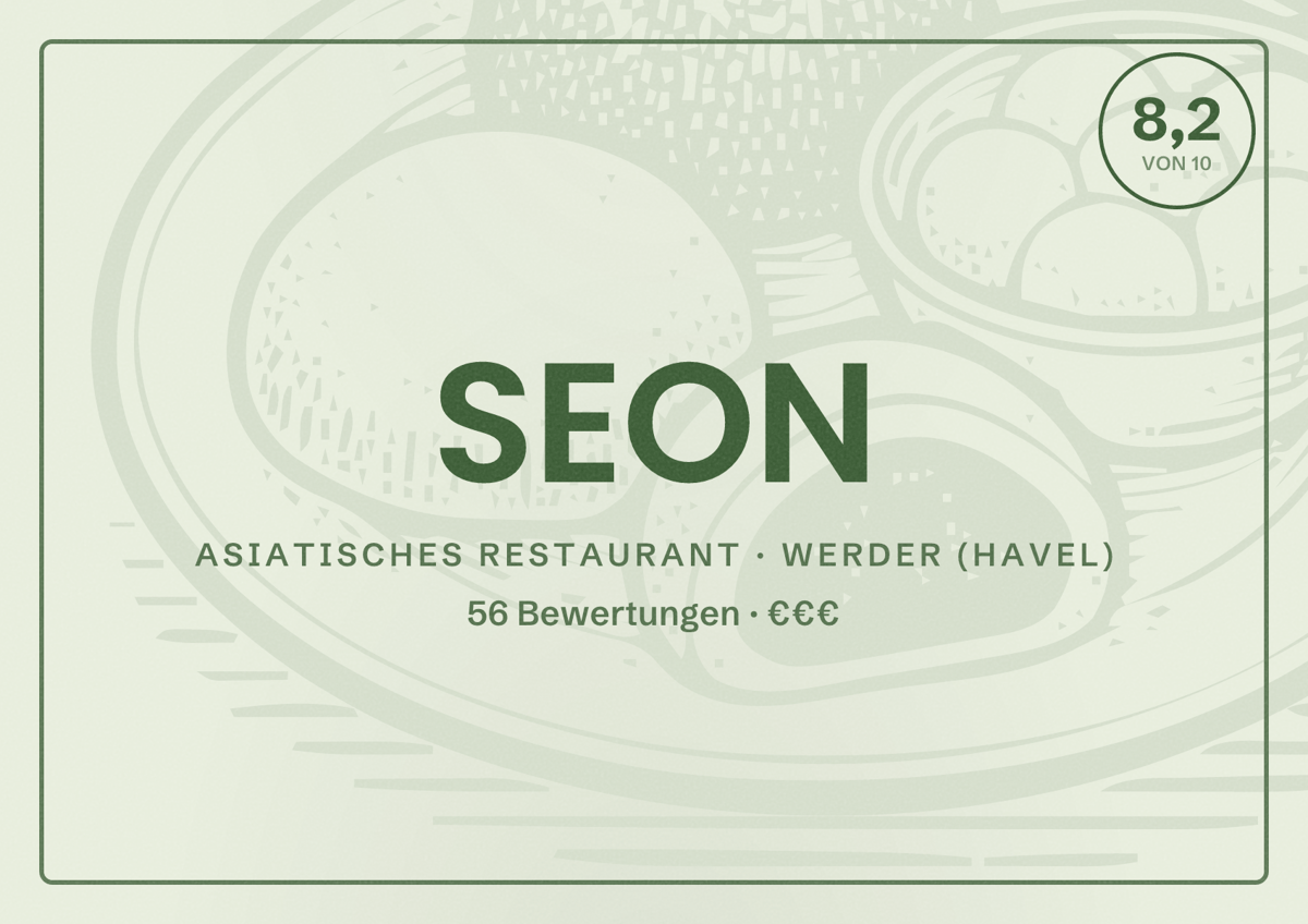 Illustriertes Poster von SEON, Asiatisches Restaurant in Werder (Havel): Bewertung 8,2 von 10 aus 56 Bewertungen, Preisniveau €€€