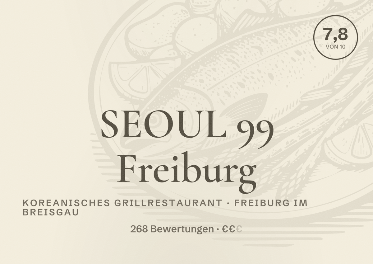 Illustriertes Poster von SEOUL 99 Freiburg, Koreanisches Grillrestaurant in Freiburg im Breisgau: Bewertung 7,8 von 10 aus 268 Bewertungen, Preisniveau €€
