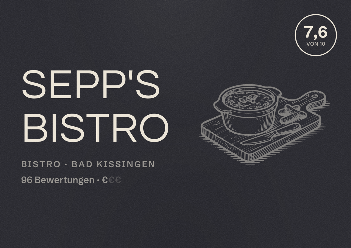 Illustriertes Poster von Sepp's Bistro, Bistro in Bad Kissingen: Bewertung 7,6 von 10 aus 96 Bewertungen, Preisniveau €