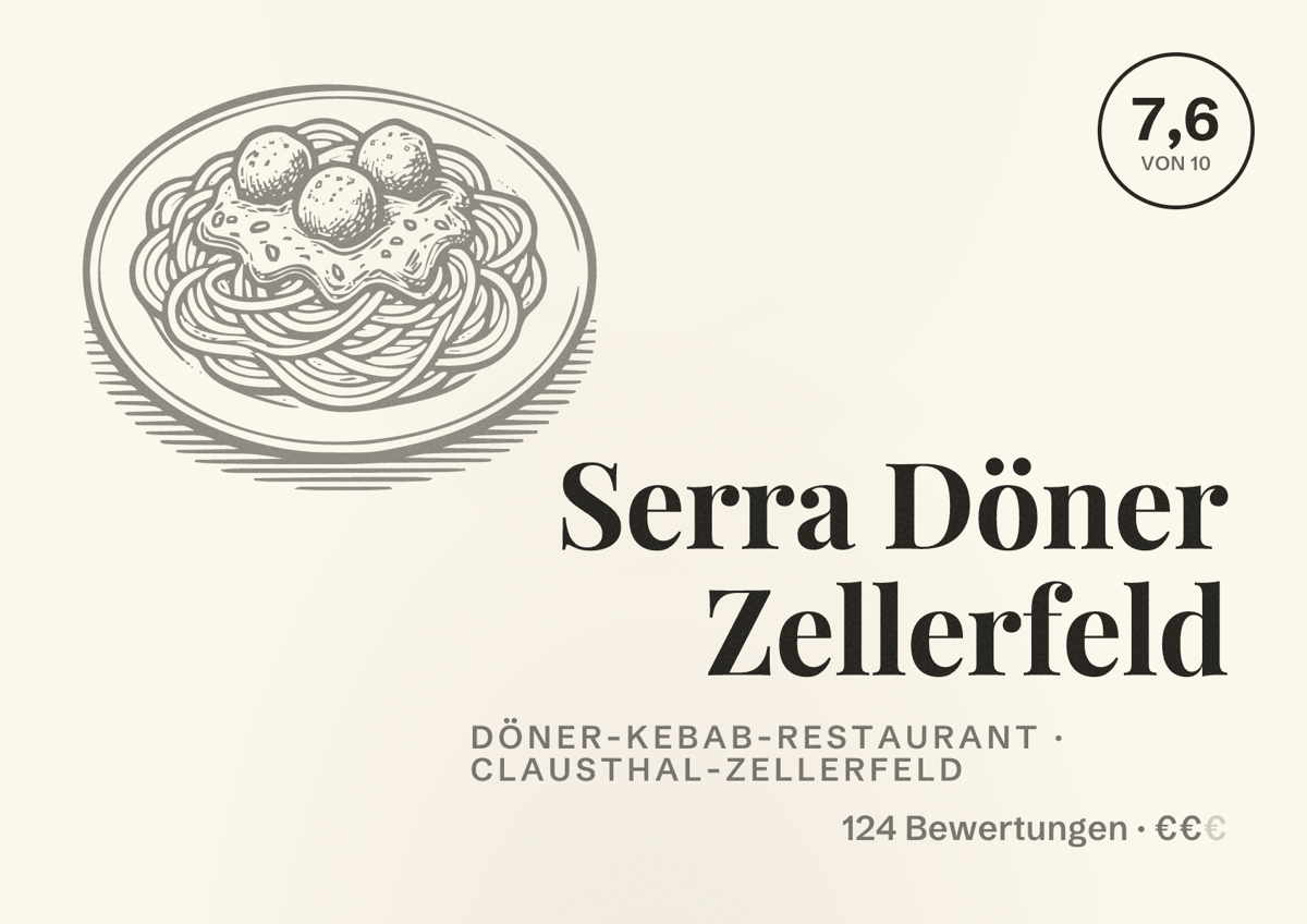 Illustriertes Poster von Serra Döner Zellerfeld, Döner-Kebab-Restaurant in Clausthal-Zellerfeld: Bewertung 7,6 von 10 aus 124 Bewertungen, Preisniveau €€