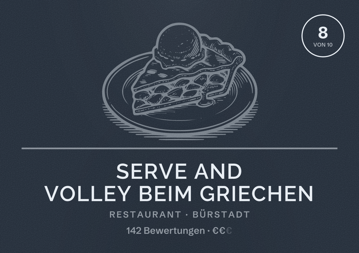 Illustriertes Poster von Serve and Volley beim Griechen, Restaurant in Bürstadt: Bewertung 8 von 10 aus 142 Bewertungen, Preisniveau €€
