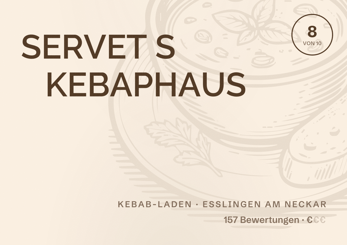 Illustriertes Poster von SERVET S KEBAPHAUS, Kebab-Laden in Esslingen am Neckar: Bewertung 8 von 10 aus 157 Bewertungen, Preisniveau €