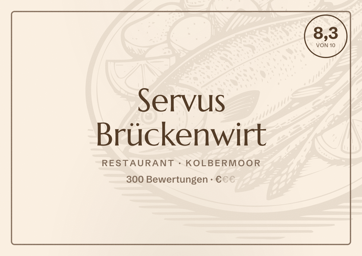 Illustriertes Poster von Servus Brückenwirt, Restaurant in Kolbermoor: Bewertung 8,3 von 10 aus 300 Bewertungen, Preisniveau €
