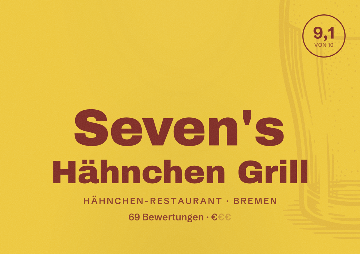 Illustriertes Poster von Seven's Hähnchen Grill, Hähnchen-Restaurant in Bremen: Bewertung 9,1 von 10 aus 69 Bewertungen, Preisniveau €