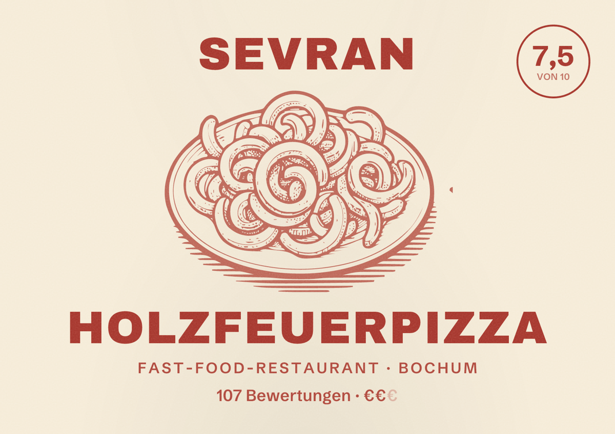Illustriertes Poster von Sevran Holzfeuerpizza, Fast-Food-Restaurant in Bochum: Bewertung 7,5 von 10 aus 107 Bewertungen, Preisniveau €€