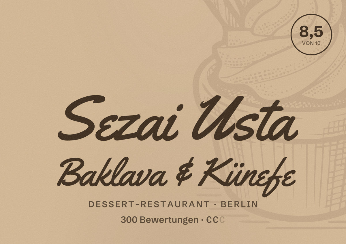 Illustriertes Poster von Sezai Usta Baklava & Künefe, Dessert-Restaurant in Berlin: Bewertung 8,5 von 10 aus 300 Bewertungen, Preisniveau €€