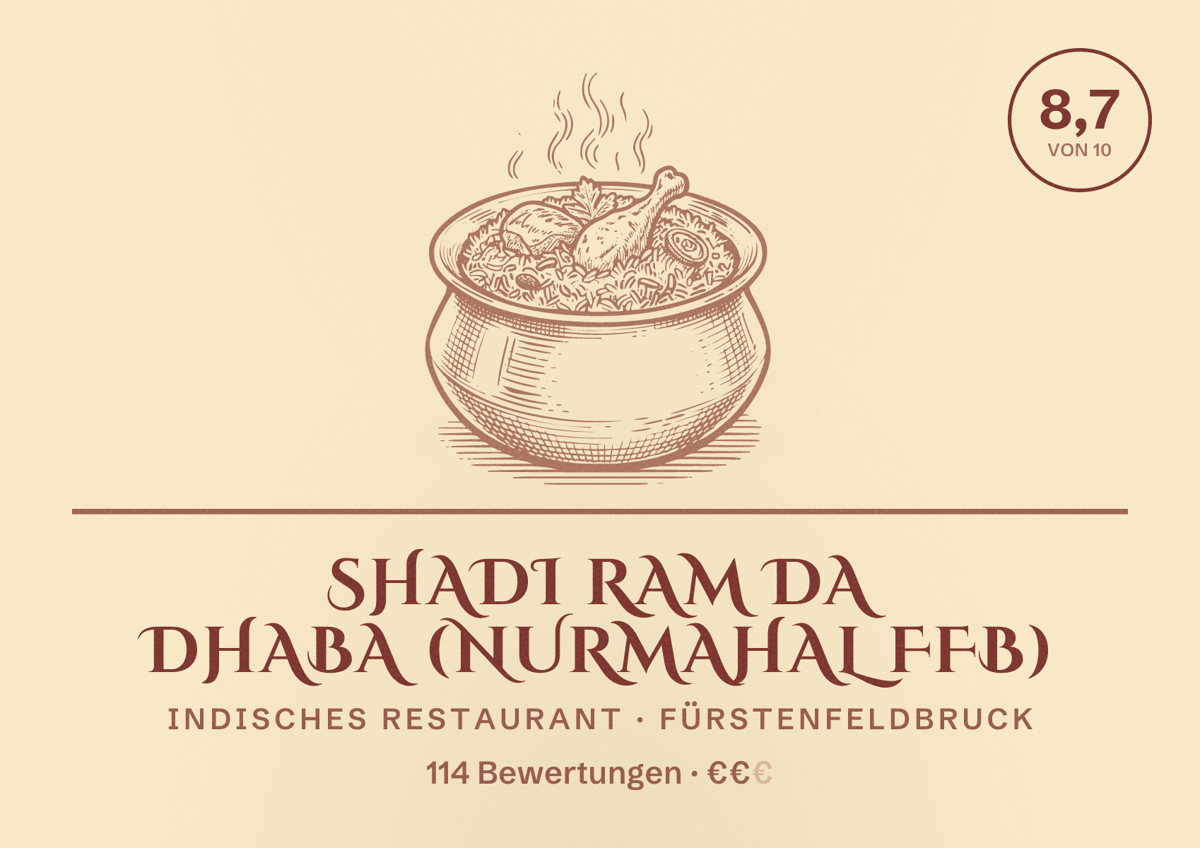 Illustriertes Poster von Shadi Ram Da Dhaba (NURMAHAL FFB), Indisches Restaurant in Fürstenfeldbruck: Bewertung 8,7 von 10 aus 114 Bewertungen, Preisniveau €€