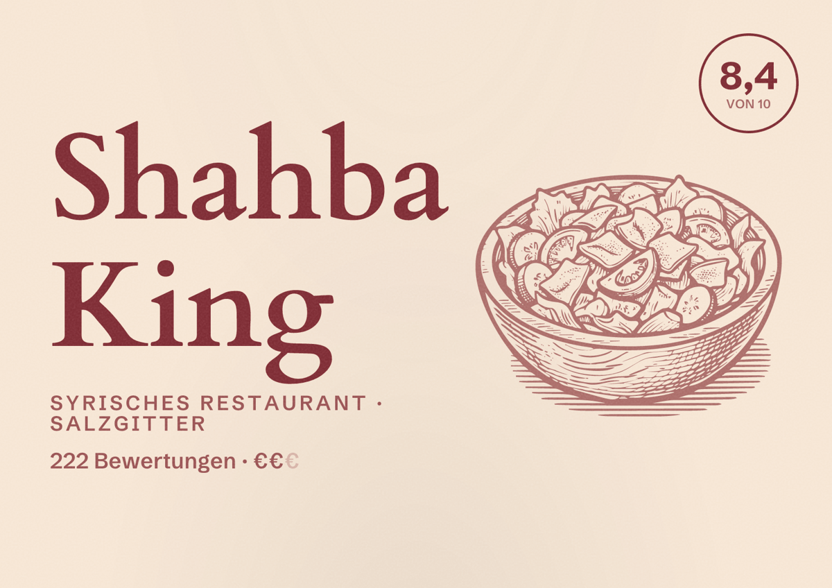 Illustriertes Poster von Shahba King, Syrisches Restaurant in Salzgitter: Bewertung 8,4 von 10 aus 222 Bewertungen, Preisniveau €€