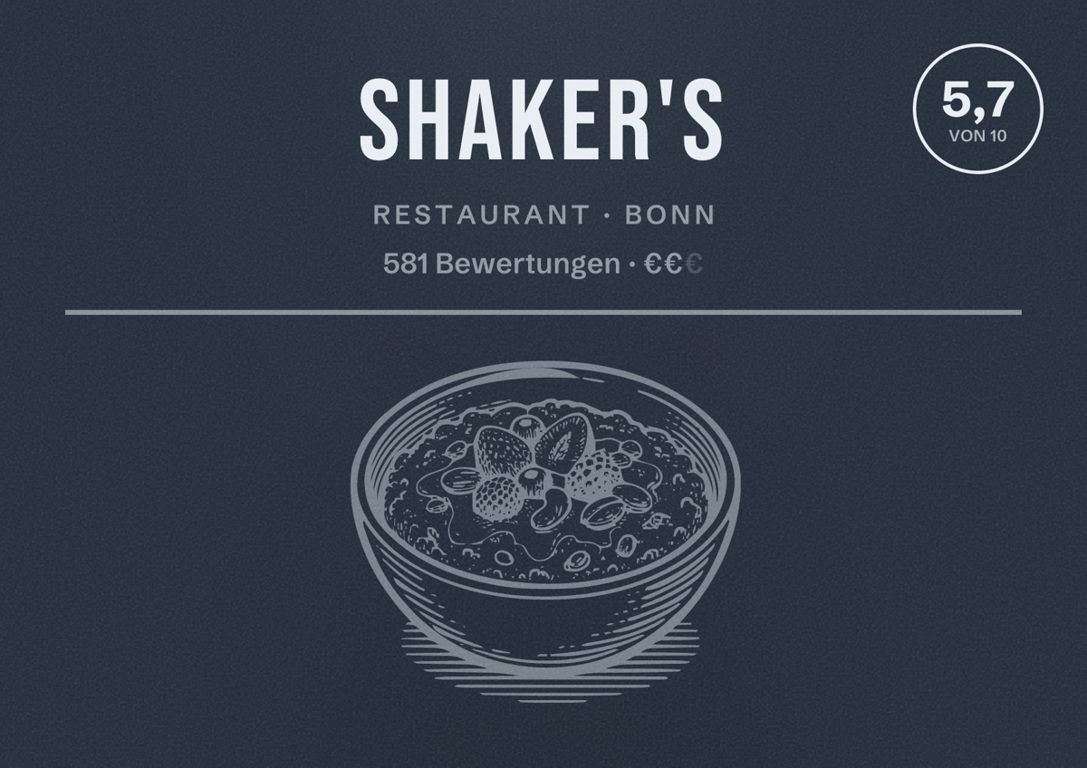 Illustriertes Poster von Shaker's, Restaurant in Bonn: Bewertung 5,7 von 10 aus 581 Bewertungen, Preisniveau €€