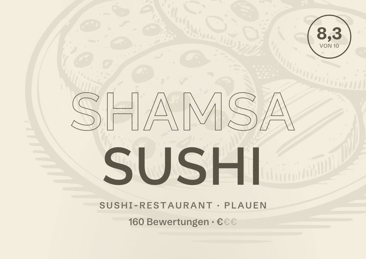 Illustriertes Poster von Shamsa Sushi, Sushi-Restaurant in Plauen: Bewertung 8,3 von 10 aus 160 Bewertungen, Preisniveau €
