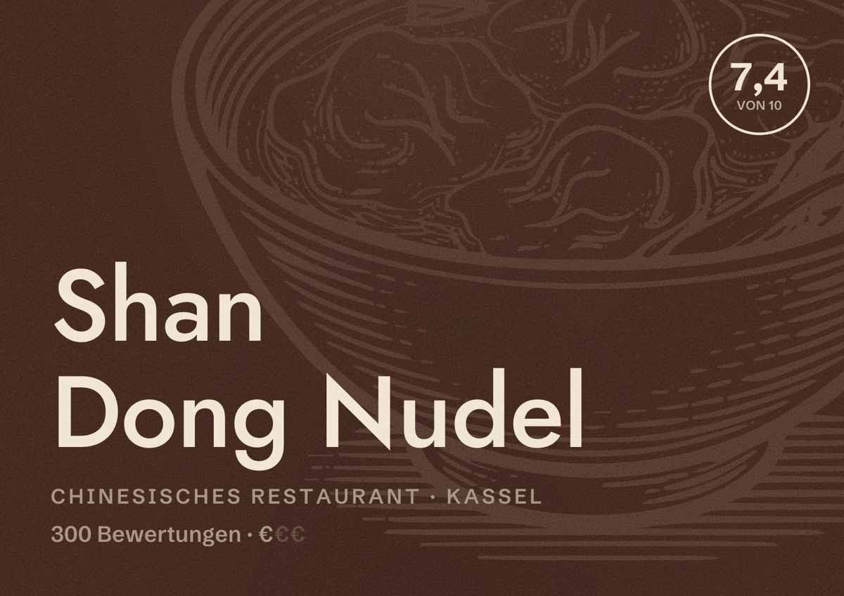 Illustriertes Poster von Shan Dong Nudel, Chinesisches Restaurant in Kassel: Bewertung 7,4 von 10 aus 300 Bewertungen, Preisniveau €