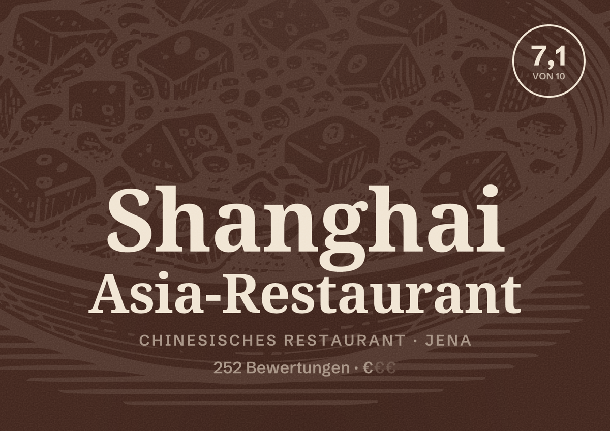 Illustriertes Poster von Shanghai Asia-Restaurant, Chinesisches Restaurant in Jena: Bewertung 7,1 von 10 aus 252 Bewertungen, Preisniveau €