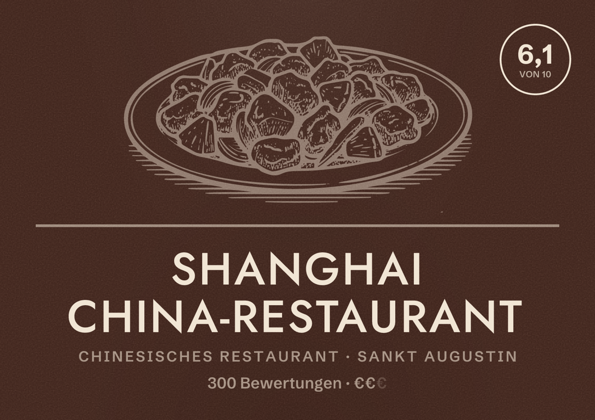 Illustriertes Poster von Shanghai China-Restaurant, Chinesisches Restaurant in Sankt Augustin: Bewertung 6,1 von 10 aus 300 Bewertungen, Preisniveau €€