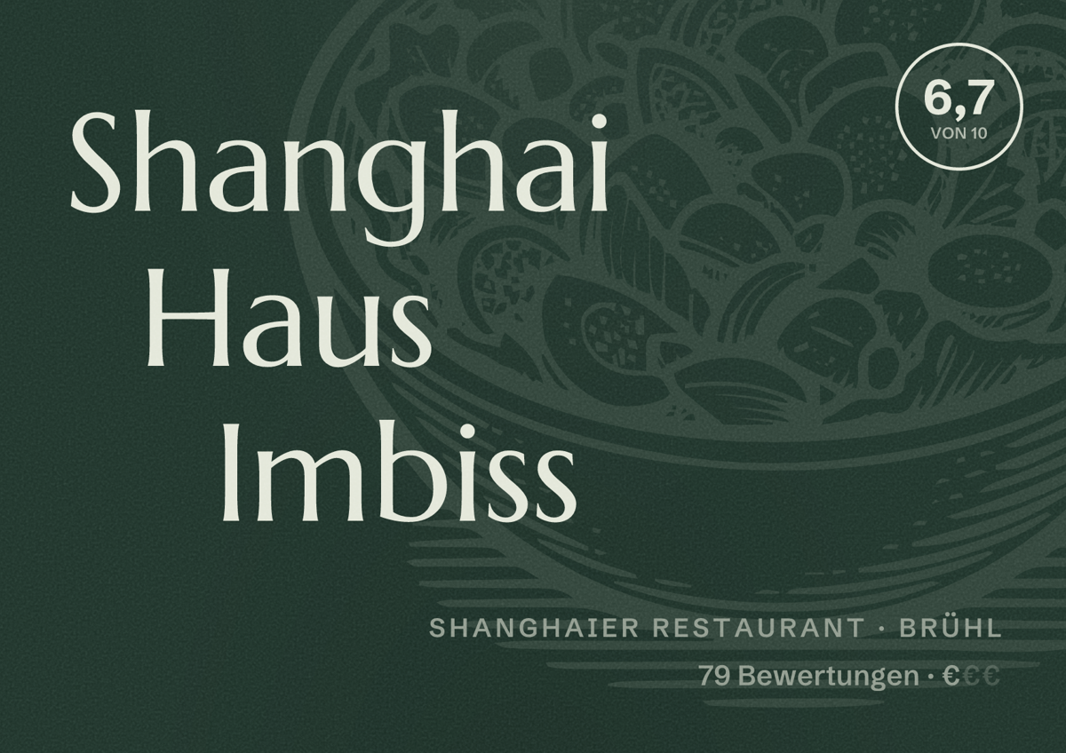 Illustriertes Poster von Shanghai Haus Imbiss, Shanghaier Restaurant in Brühl: Bewertung 6,7 von 10 aus 79 Bewertungen, Preisniveau €