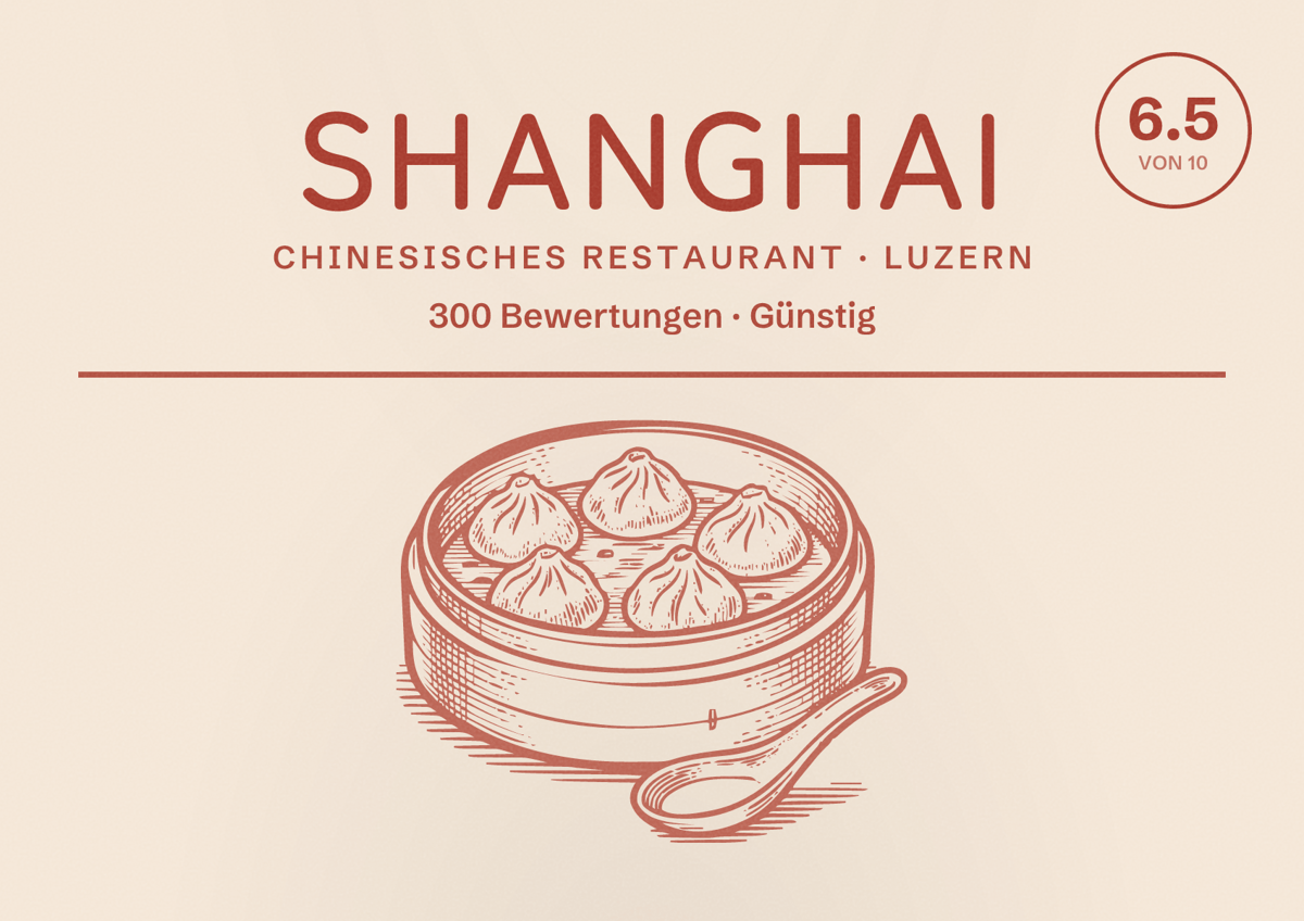 Illustriertes Poster von Shanghai, Chinesisches Restaurant in Luzern: Bewertung 6.5 von 10 aus 300 Bewertungen, Preisniveau Günstig