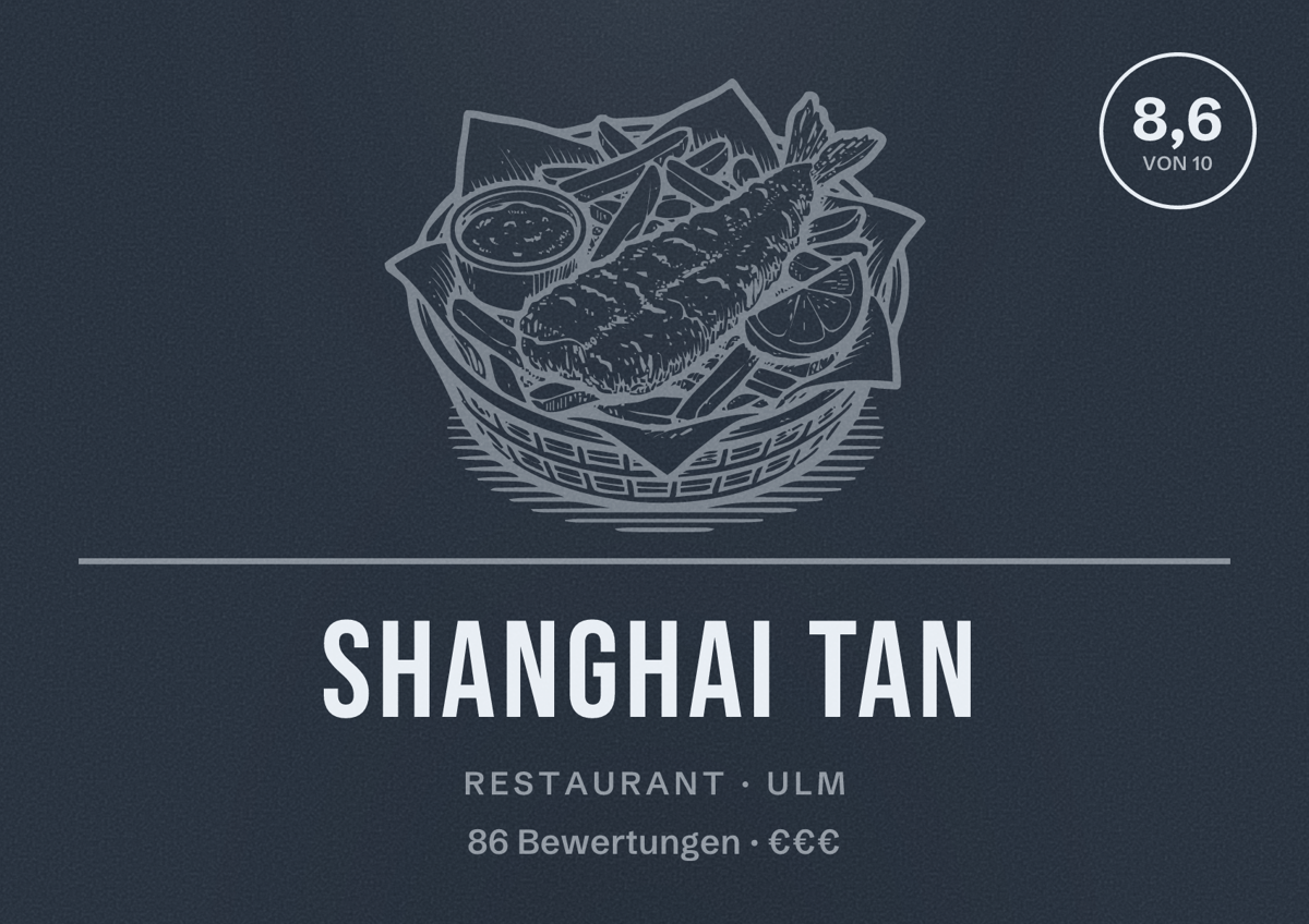 Illustriertes Poster von Shanghai Tan, Restaurant in Ulm: Bewertung 8,6 von 10 aus 86 Bewertungen, Preisniveau €€€