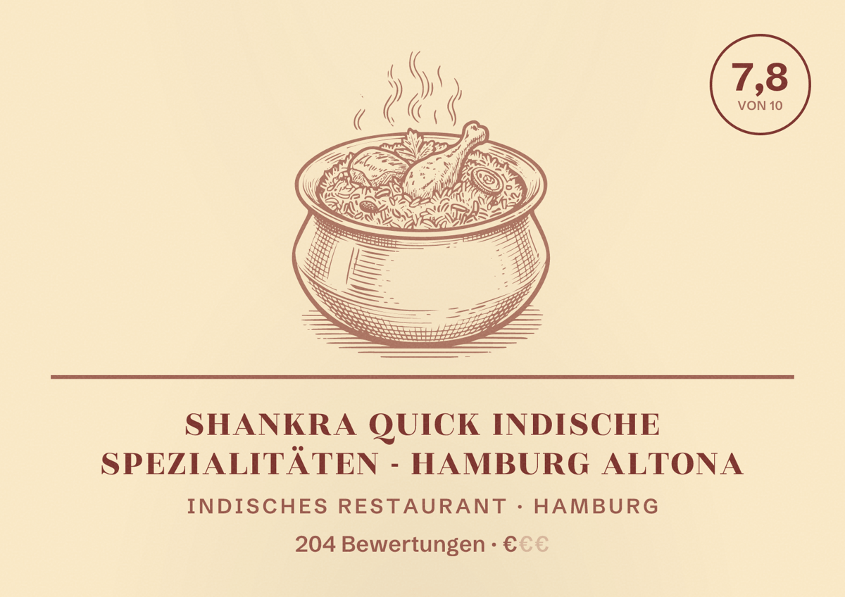 Illustriertes Poster von Shankra Quick Indische Spezialitäten - Hamburg Altona, Indisches Restaurant in Hamburg: Bewertung 7,8 von 10 aus 204 Bewertungen, Preisniveau €
