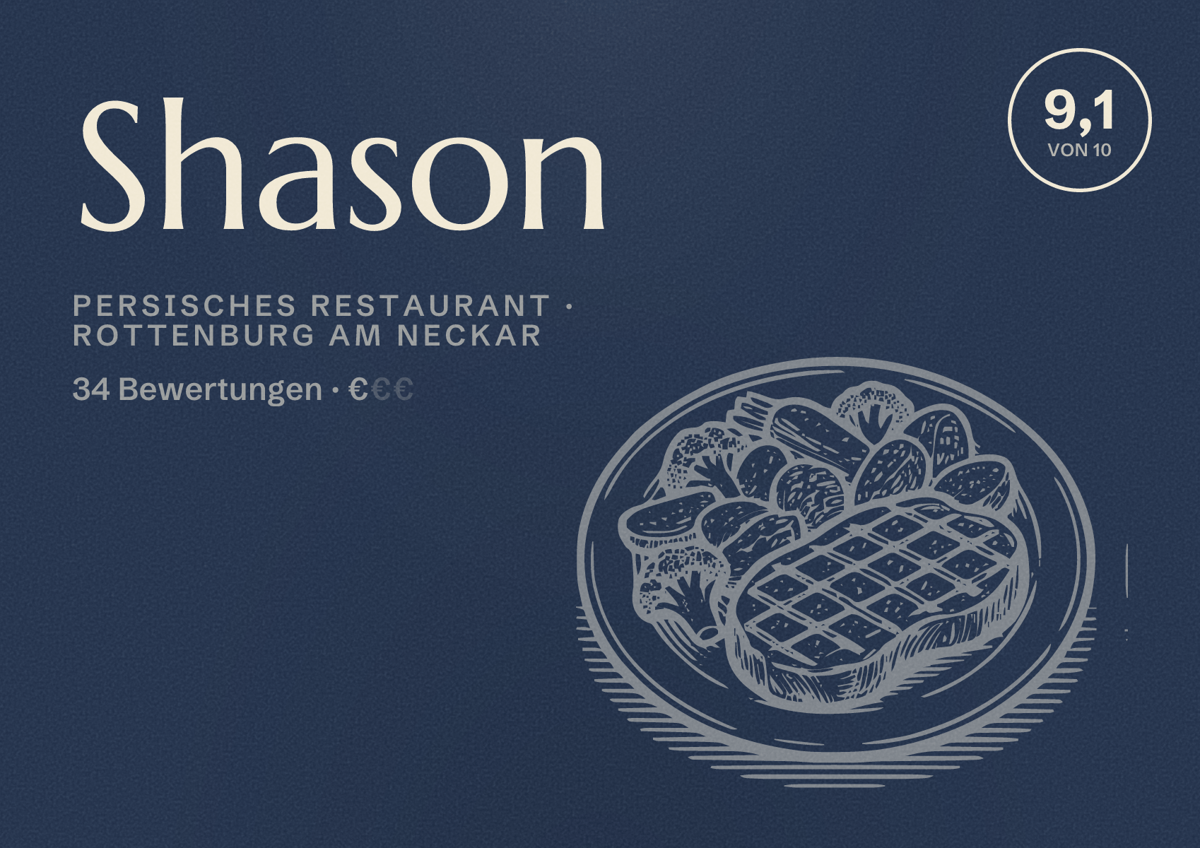 Illustriertes Poster von Shason, Persisches Restaurant in Rottenburg am Neckar: Bewertung 9,1 von 10 aus 34 Bewertungen, Preisniveau €