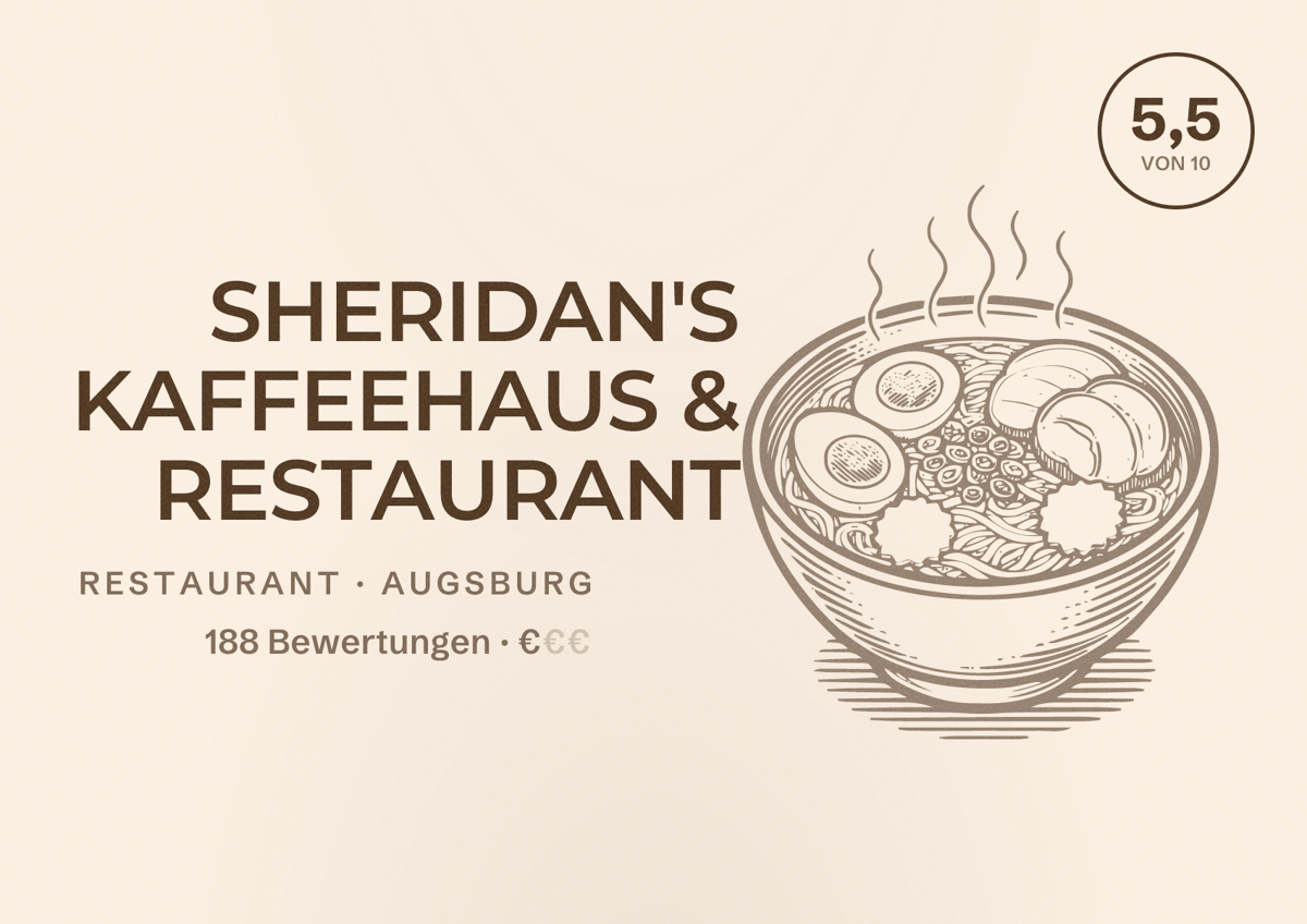 Illustriertes Poster von SHERIDAN'S KAFFEEHAUS & RESTAURANT, Restaurant in Augsburg: Bewertung 5,5 von 10 aus 188 Bewertungen, Preisniveau €