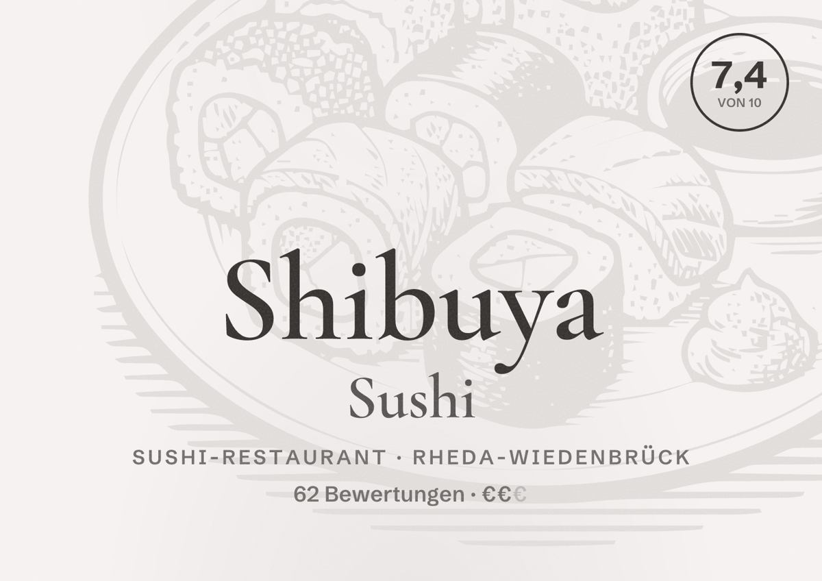 Illustriertes Poster von Shibuya Sushi, Sushi-Restaurant in Rheda-Wiedenbrück: Bewertung 7,4 von 10 aus 62 Bewertungen, Preisniveau €€