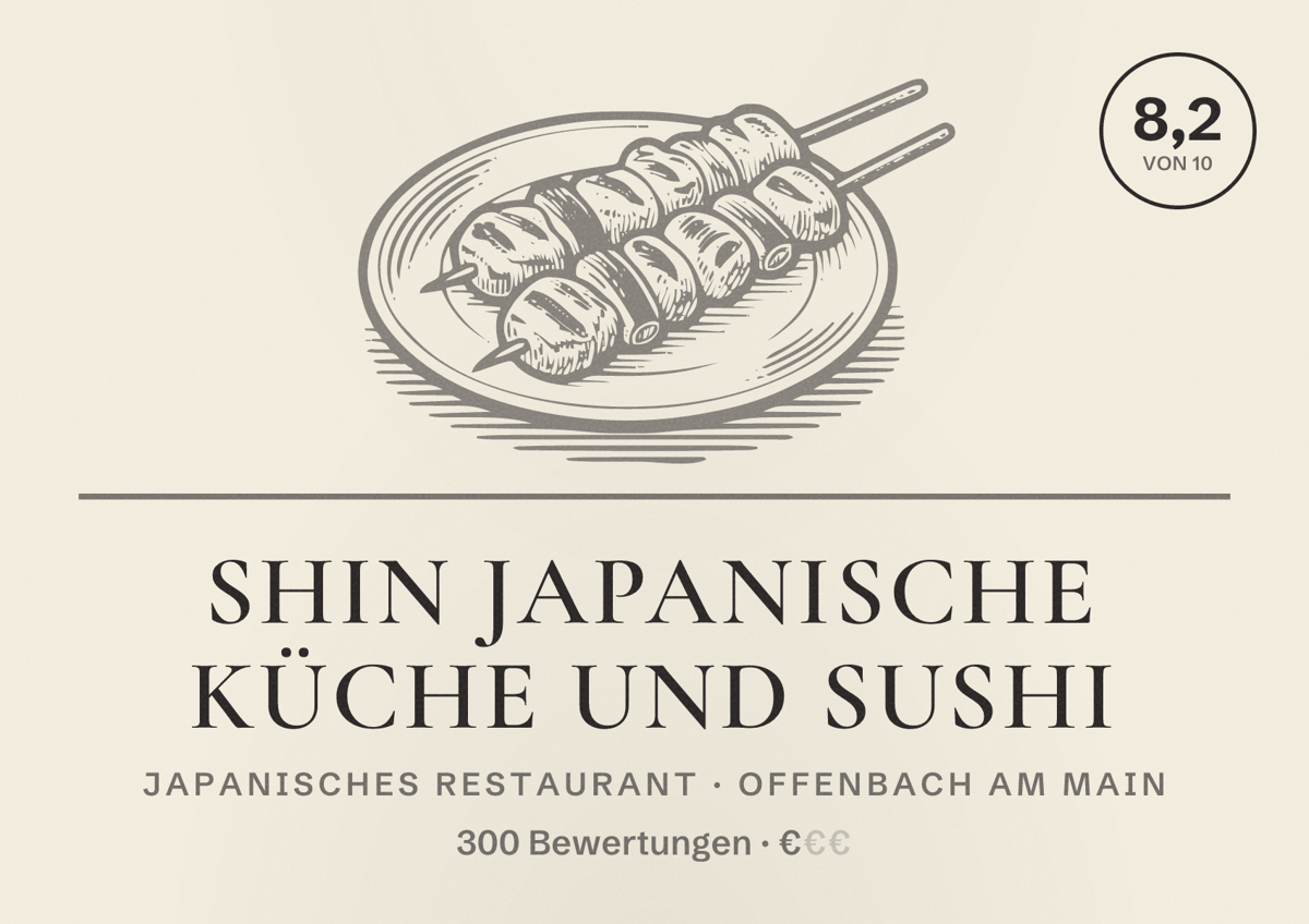 Illustriertes Poster von SHIN japanische Küche und Sushi, Japanisches Restaurant in Offenbach am Main: Bewertung 8,2 von 10 aus 300 Bewertungen, Preisniveau €