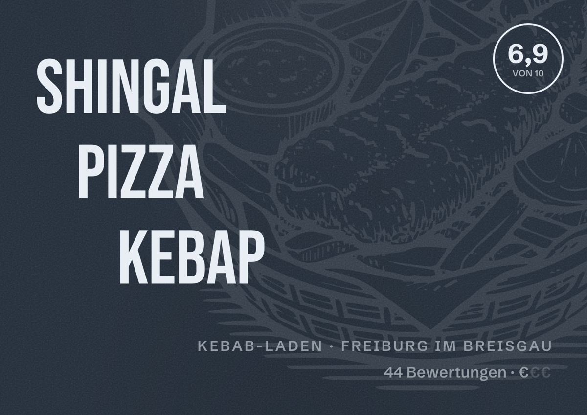 Illustriertes Poster von Shingal Pizza Kebap, Kebab-Laden in Freiburg im Breisgau: Bewertung 6,9 von 10 aus 44 Bewertungen, Preisniveau €