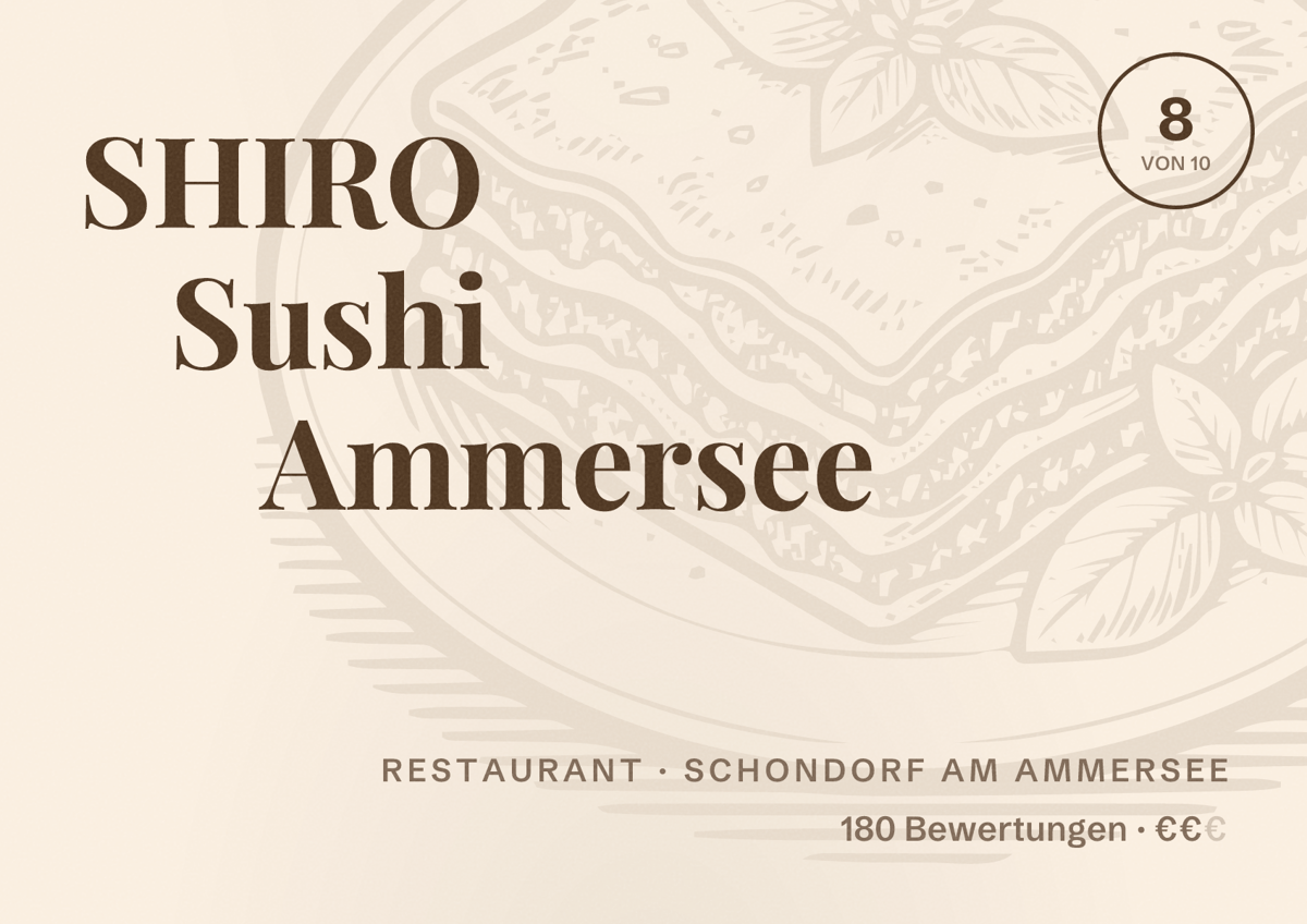 Illustriertes Poster von SHIRO Sushi Ammersee, Restaurant in Schondorf am Ammersee: Bewertung 8 von 10 aus 180 Bewertungen, Preisniveau €€