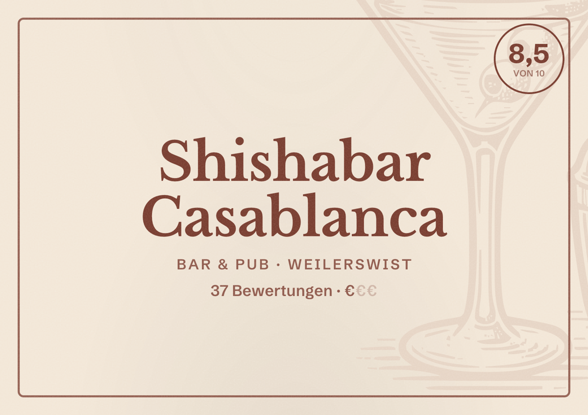 Illustriertes Poster von Shishabar Casablanca, Bar & Pub in Weilerswist: Bewertung 8,5 von 10 aus 37 Bewertungen, Preisniveau €
